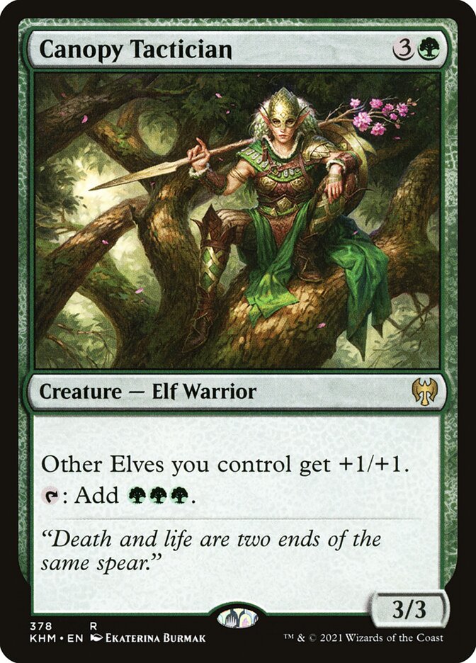 Canopy Tactician
 Other Elves you control get +1/+1.
{T}: Add {G}{G}{G}.
